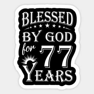 Blessed By God For 77 Years Christian Sticker